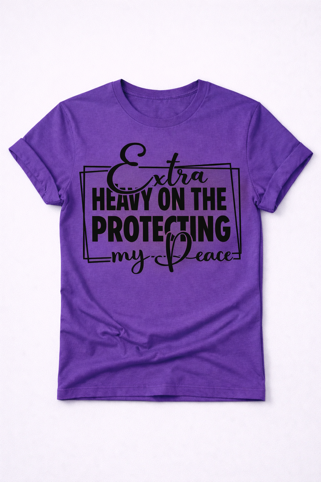 Extra Heavy on Protecting My Peace - Unisex