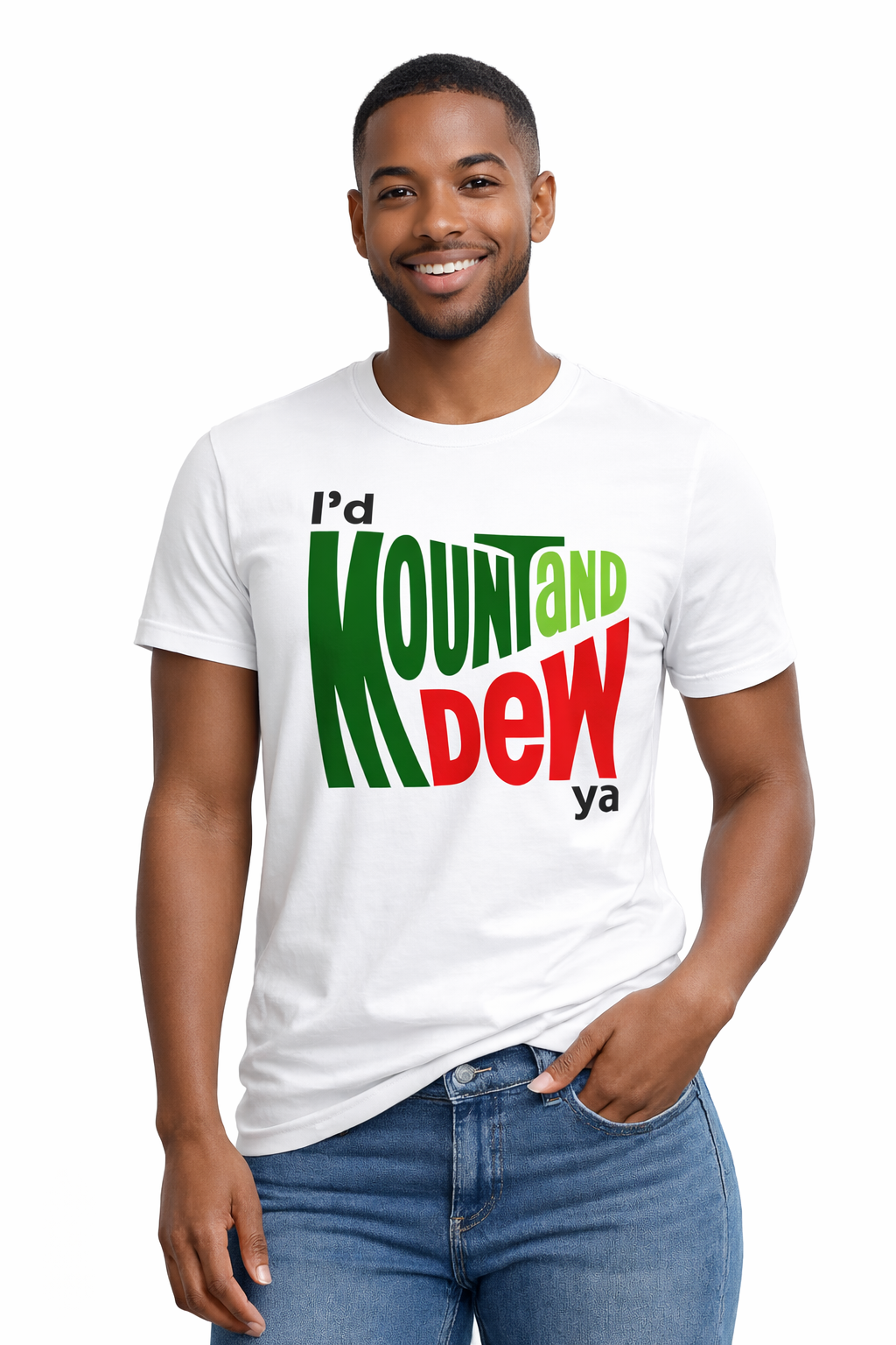I”d Dew Ya - Unisex