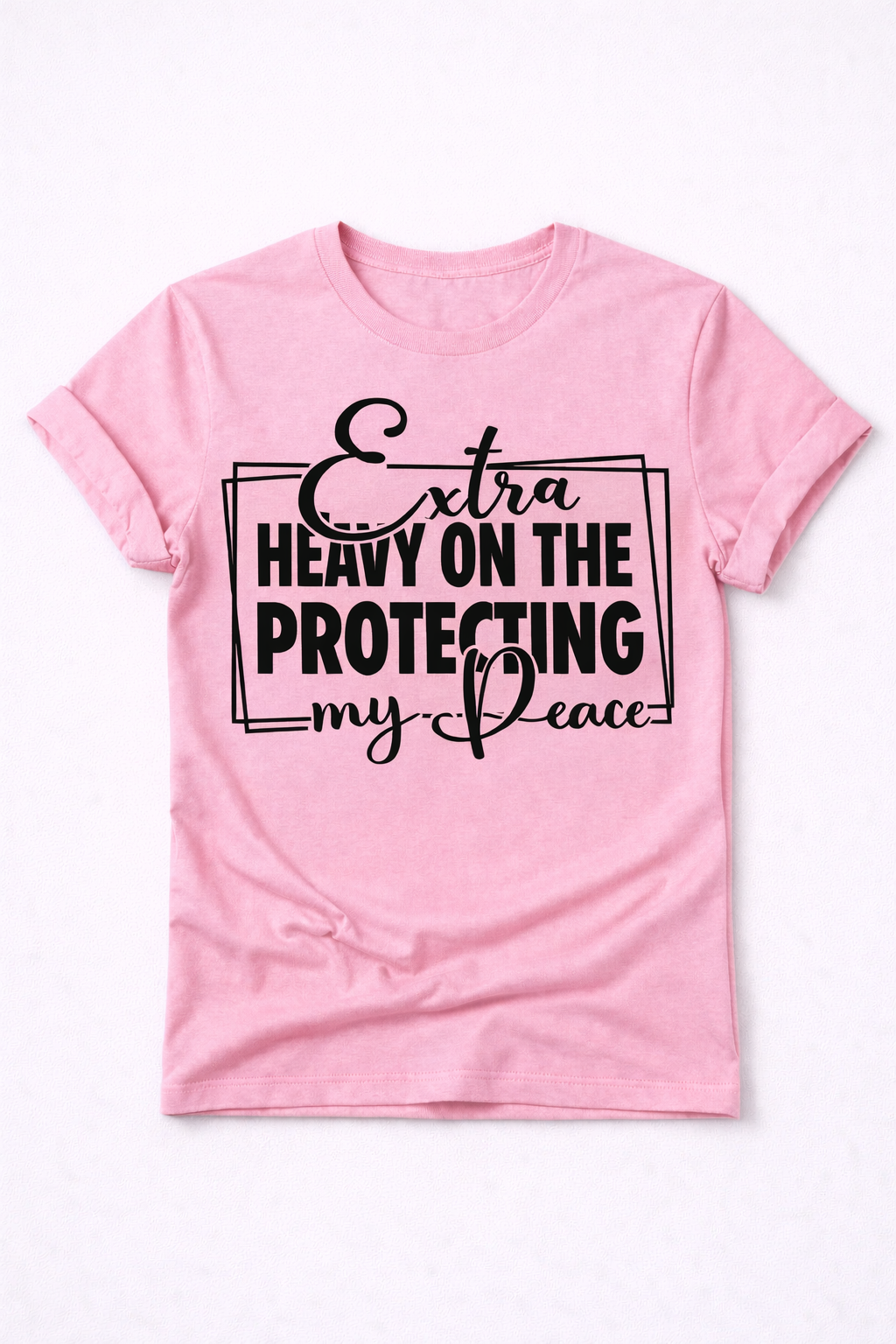 Extra Heavy on Protecting My Peace - Unisex