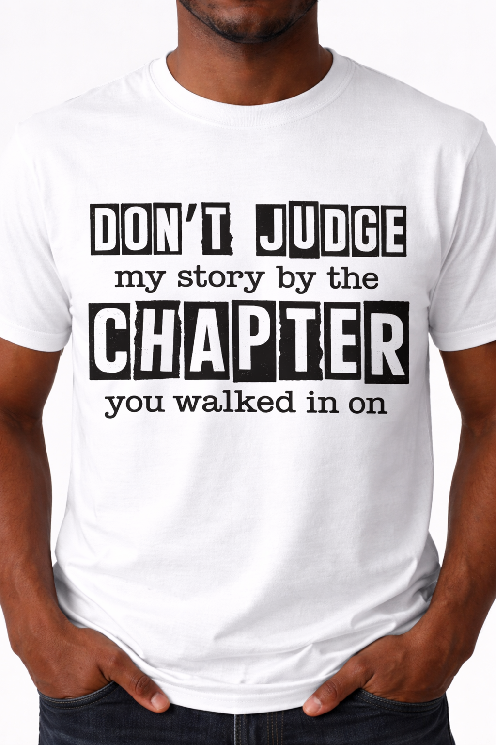 Don’t Judge My Story – Unisex Statement Tee