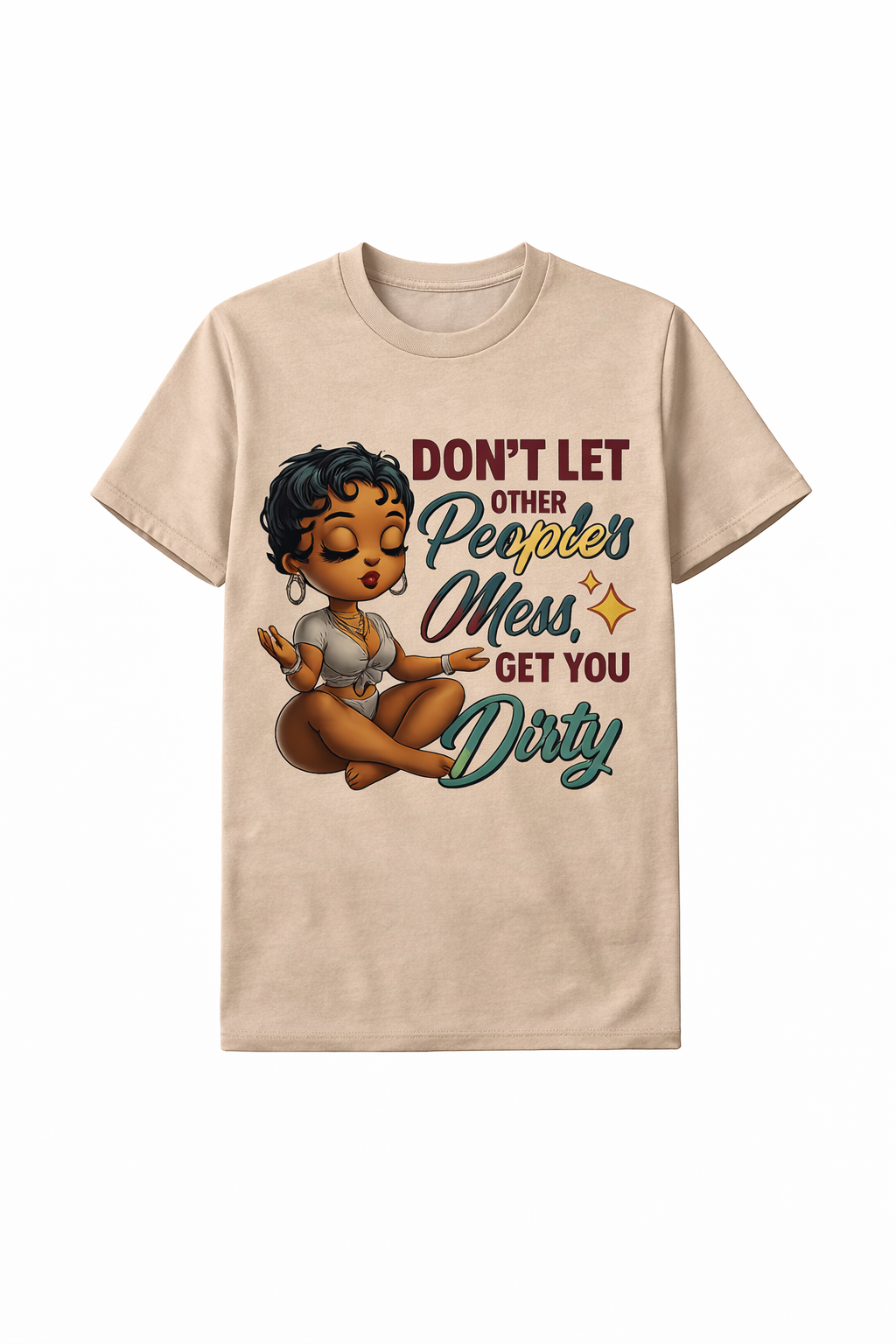 Don't Let Other People's Mess Get You Dirty