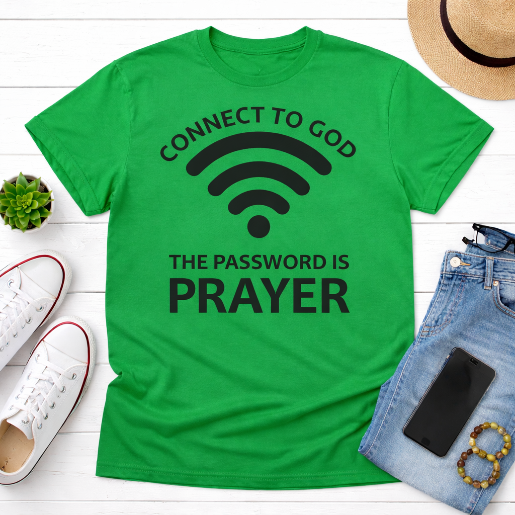 Connect to God – The Password Is Prayer Unisex Tee