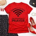 Connect to God – The Password Is Prayer Unisex Tee