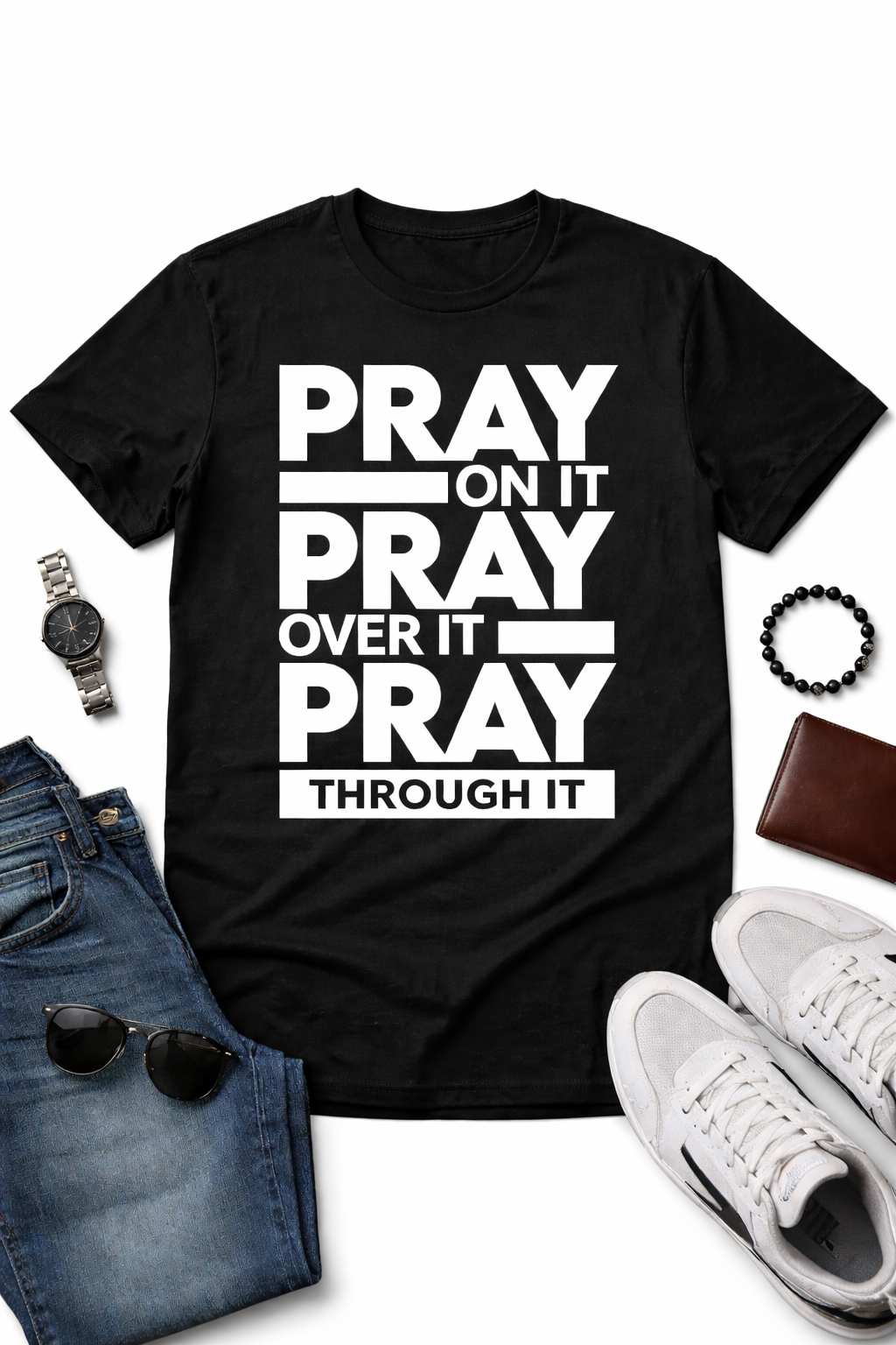 Pray On It. Pray Over It. Pray Through It. – Unisex