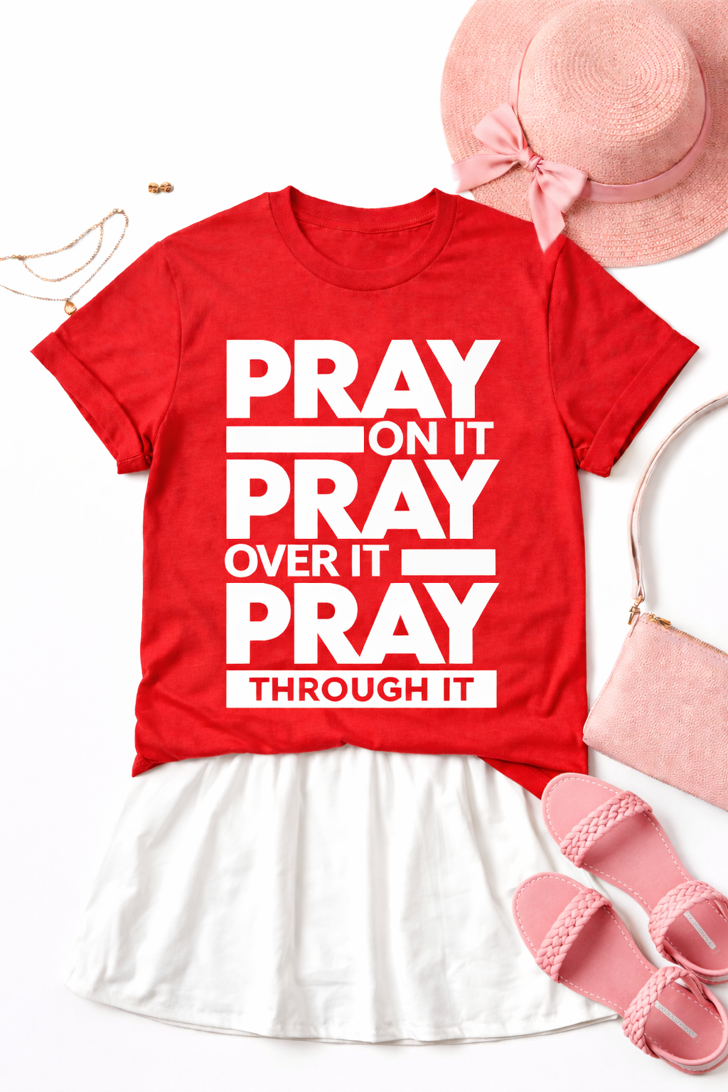 Pray On It. Pray Over It. Pray Through It. – Unisex