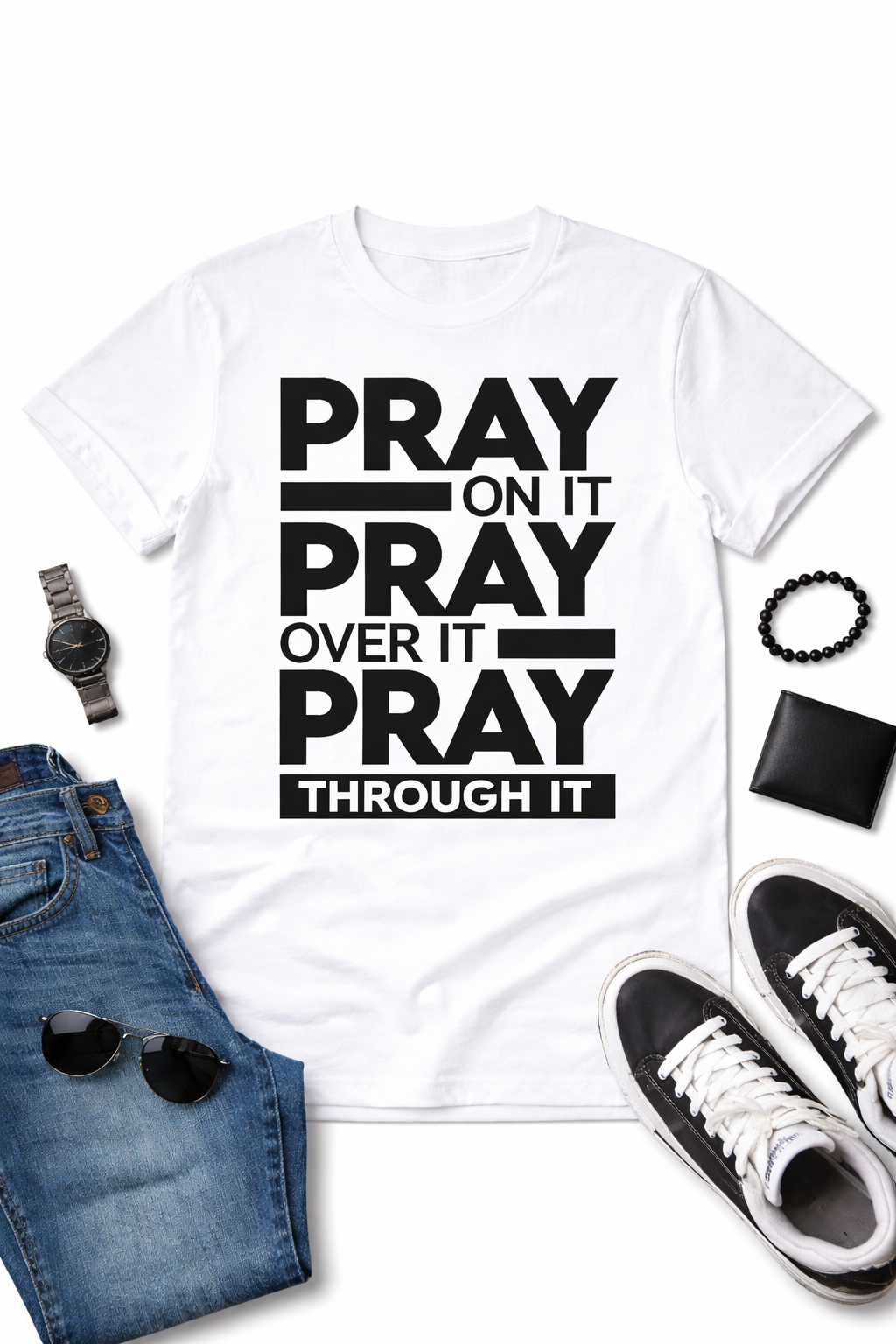 Pray On It. Pray Over It. Pray Through It. – Unisex